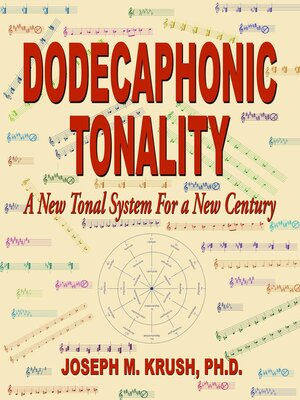 cover image of Dodecaphonic Tonality — a New Tonal System For a New Century